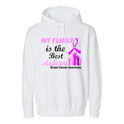 My Family Is The Best Medicine Breast Cancer Awareness Garment-Dyed Fleece Hoodie