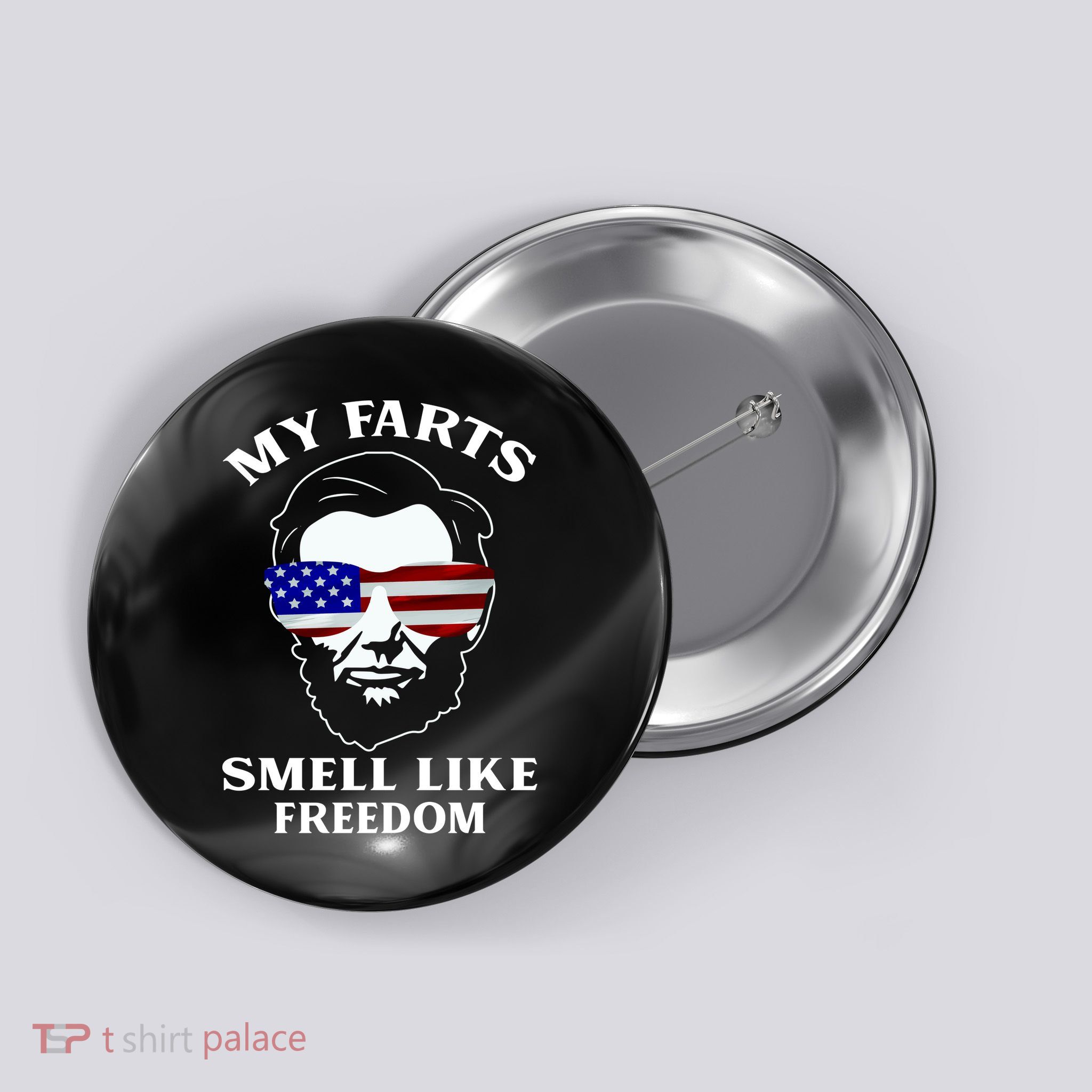 My Farts Smell Like Freedom Abraham Lincoln Button