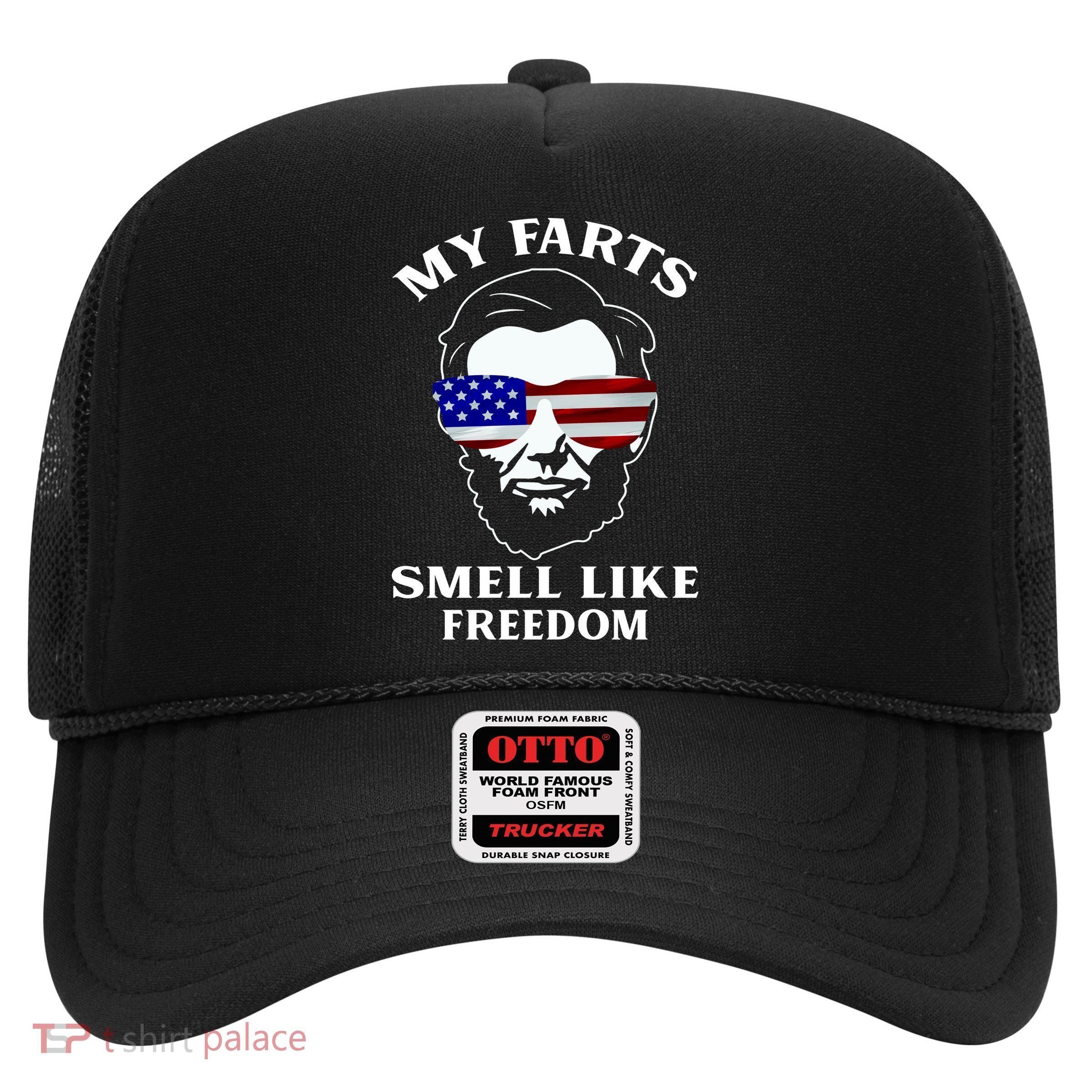 My Farts Smell Like Freedom Abraham Lincoln Trucker Hat