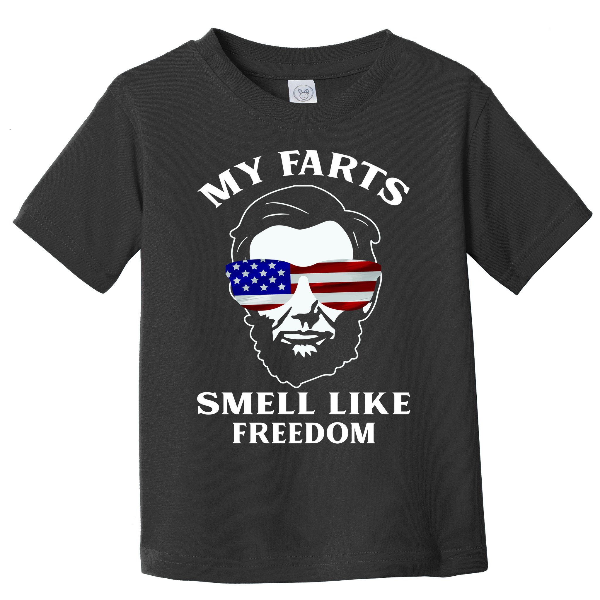 My Farts Smell Like Freedom Abraham Lincoln Toddler T-Shirt