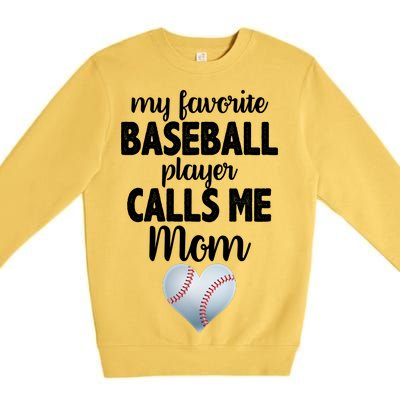 My Favorite Baseball Player Calls Me Mom Premium Crewneck Sweatshirt