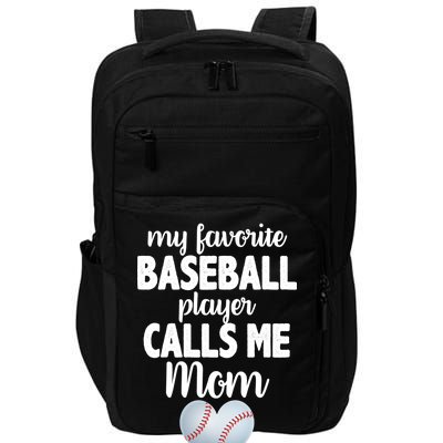 My Favorite Baseball Player Calls Me Mom Impact Tech Backpack