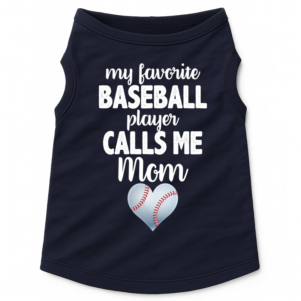 My Favorite Baseball Player Calls Me Mom Doggie Tank