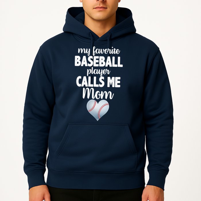 My Favorite Baseball Player Calls Me Mom Hoodie
