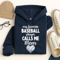 My Favorite Baseball Player Calls Me Mom Hoodie