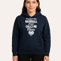 My Favorite Baseball Player Calls Me Mom Hoodie