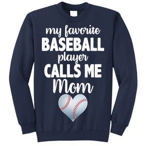 My Favorite Baseball Player Calls Me Mom Sweatshirt