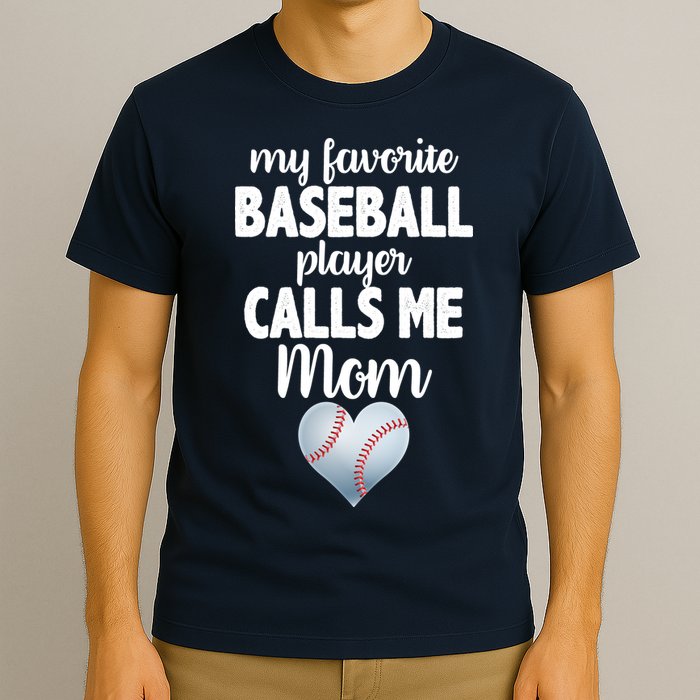 My Favorite Baseball Player Calls Me Mom T-Shirt