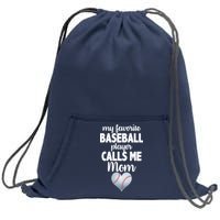 My Favorite Baseball Player Calls Me Mom Sweatshirt Cinch Pack Bag