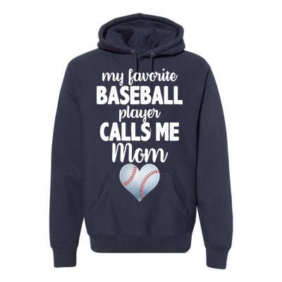 My Favorite Baseball Player Calls Me Mom Premium Hoodie