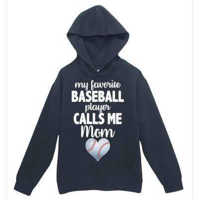 My Favorite Baseball Player Calls Me Mom Urban Pullover Hoodie