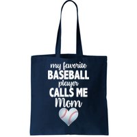 My Favorite Baseball Player Calls Me Mom Tote Bag