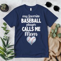 My Favorite Baseball Player Calls Me Mom Premium T-Shirt