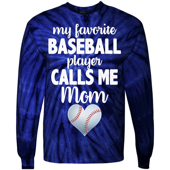 My Favorite Baseball Player Calls Me Mom Tie-Dye Long Sleeve Shirt