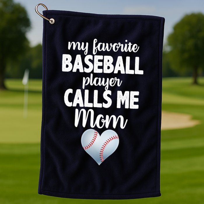 My Favorite Baseball Player Calls Me Mom Golf Towel