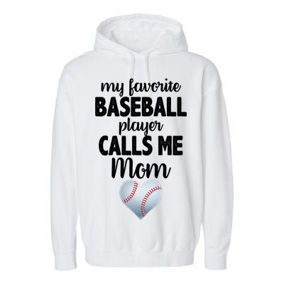 My Favorite Baseball Player Calls Me Mom Garment-Dyed Fleece Hoodie