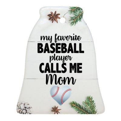 My Favorite Baseball Player Calls Me Mom Ceramic Bell Ornament