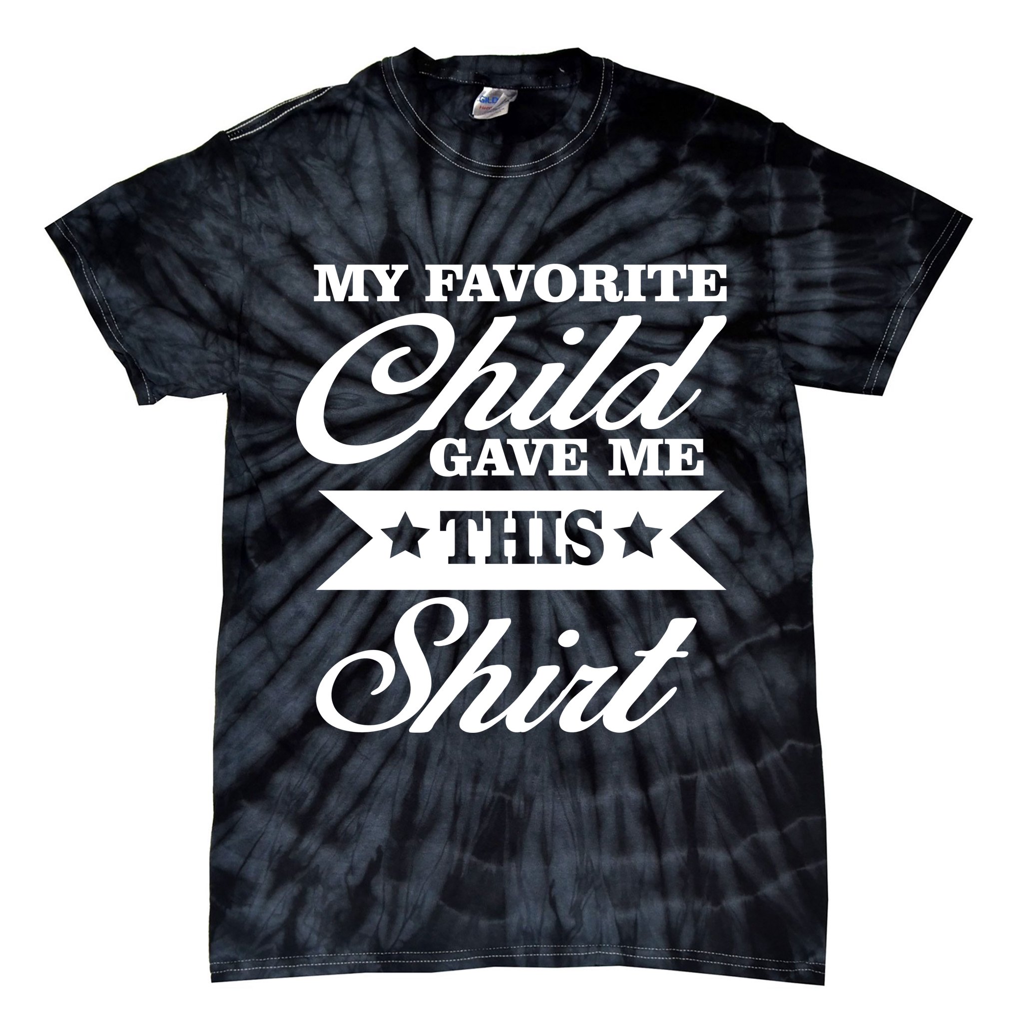 My Favorite Child Gave Me This Tie-Dye T-Shirt