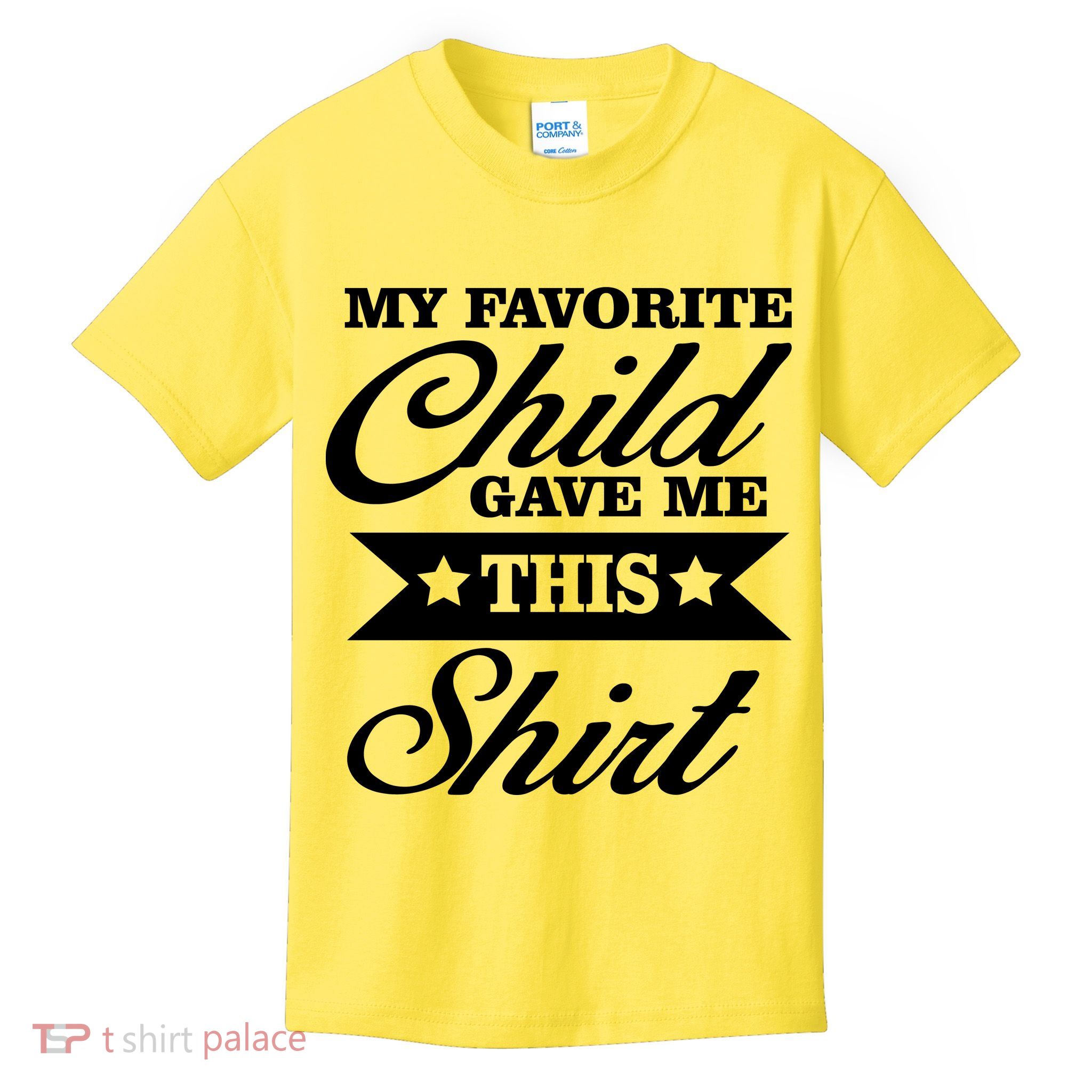 My Favorite Child Gave Me This Kids T-Shirt