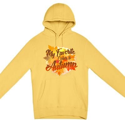 My Favorite Color Is Autumn Premium Pullover Hoodie