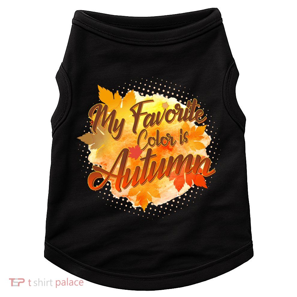 My Favorite Color Is Autumn Doggie Tank