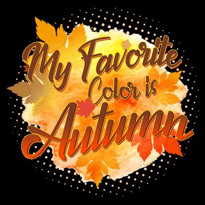 My Favorite Color Is Autumn T-Shirt