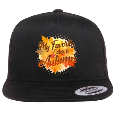 My Favorite Color Is Autumn Flatbill Hat
