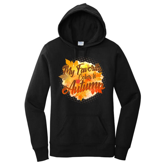 My Favorite Color Is Autumn Women's Pullover Hoodie