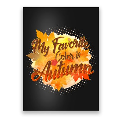 My Favorite Color Is Autumn Poster
