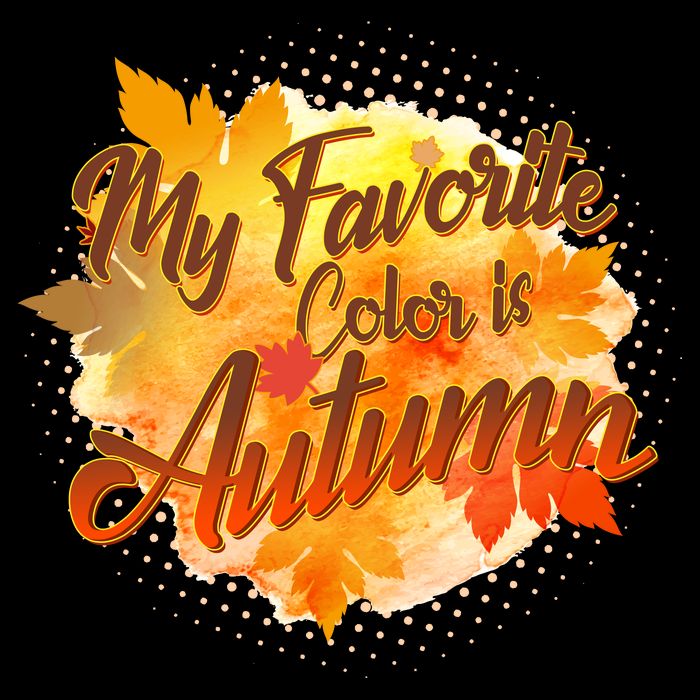 My Favorite Color Is Autumn Poster