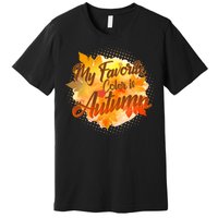 My Favorite Color Is Autumn Premium T-Shirt