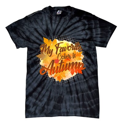 My Favorite Color Is Autumn Tie-Dye T-Shirt