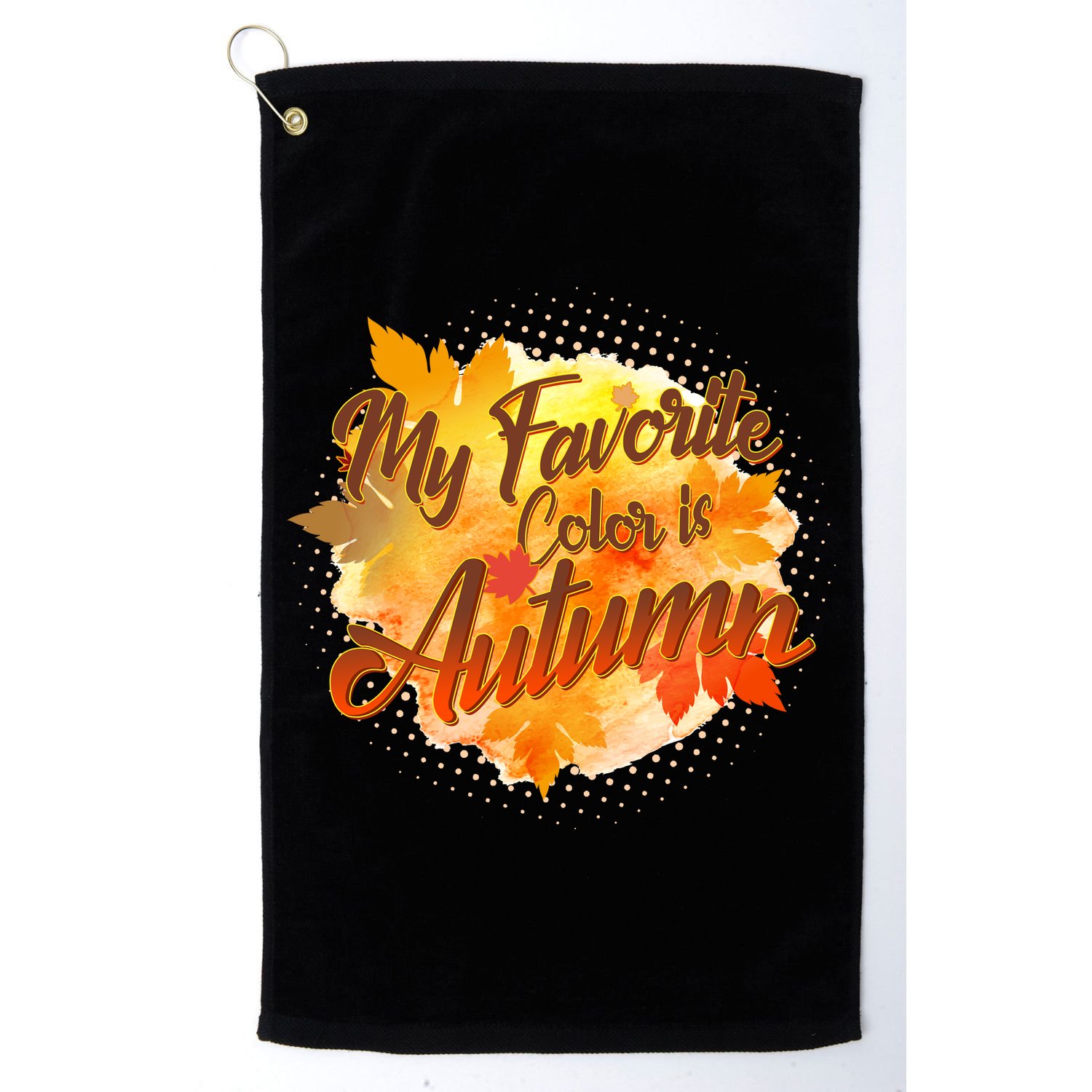 My Favorite Color Is Autumn Golf Towel
