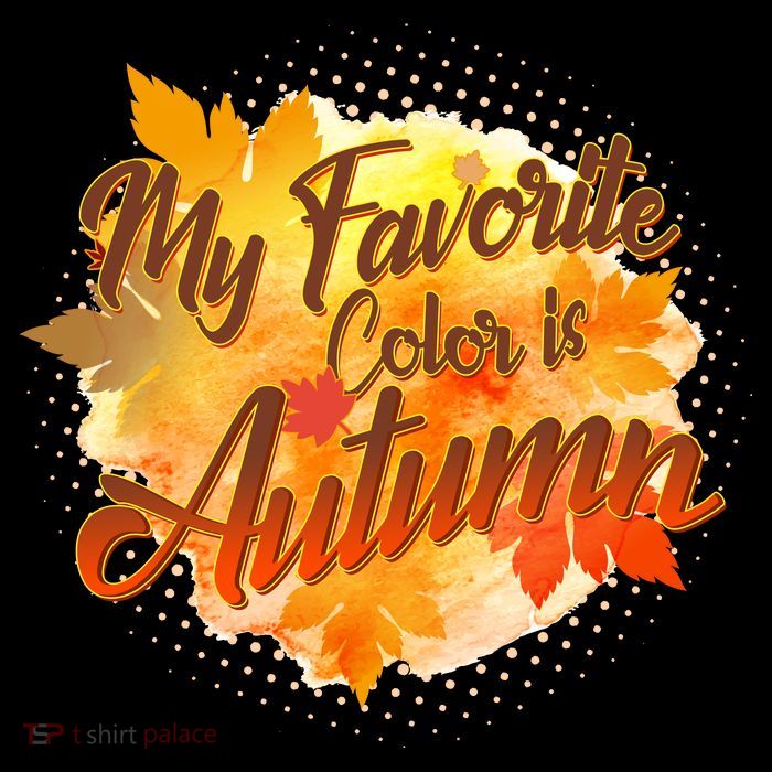 My Favorite Color Is Autumn Toddler T-Shirt