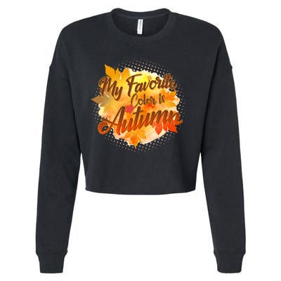 My Favorite Color Is Autumn Cropped Pullover Crew