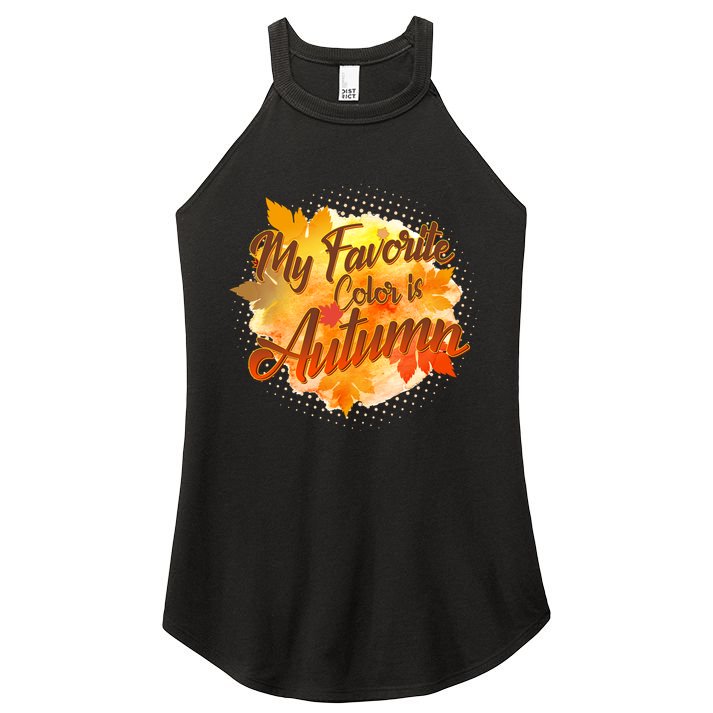 My Favorite Color Is Autumn Women's Perfect Tri Rocker Tank