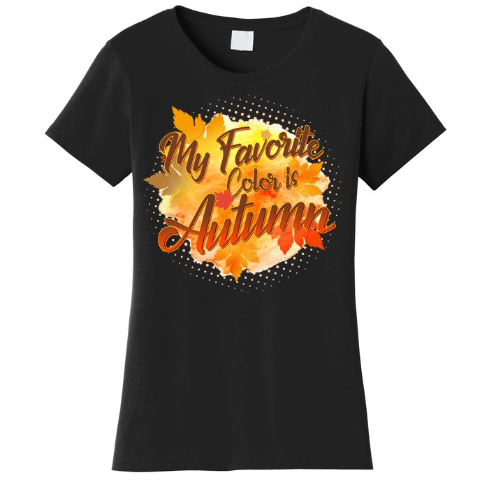 My Favorite Color Is Autumn Women's T-Shirt