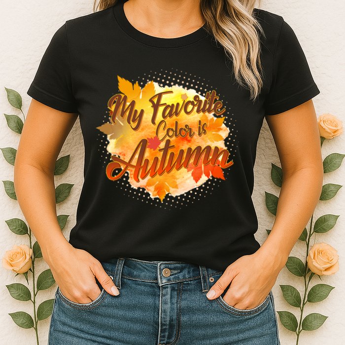 My Favorite Color Is Autumn Womens T-Shirt