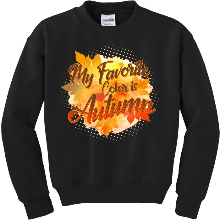 My Favorite Color Is Autumn Kids Sweatshirt