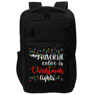 My Favorite Color Is Christmas Lights Impact Tech Backpack