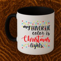 My Favorite Color Is Christmas Lights Mug