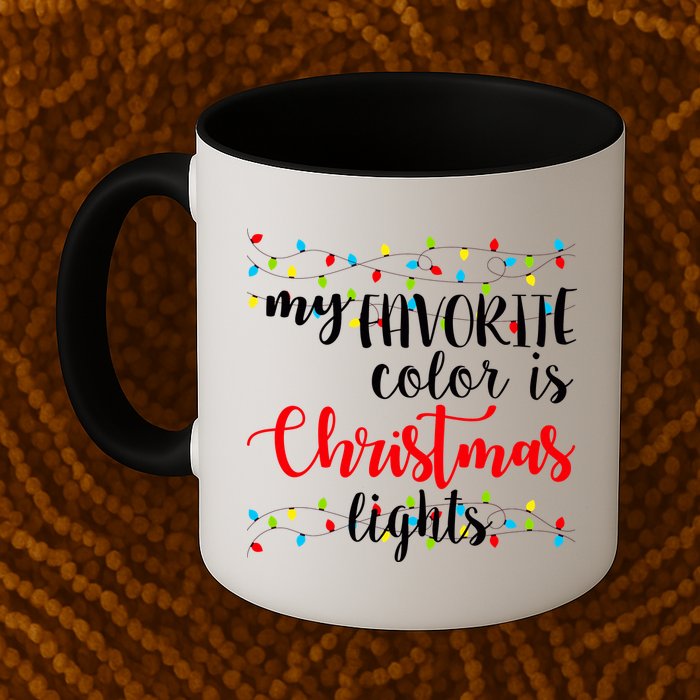My Favorite Color Is Christmas Lights Mug