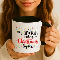 My Favorite Color Is Christmas Lights Mug