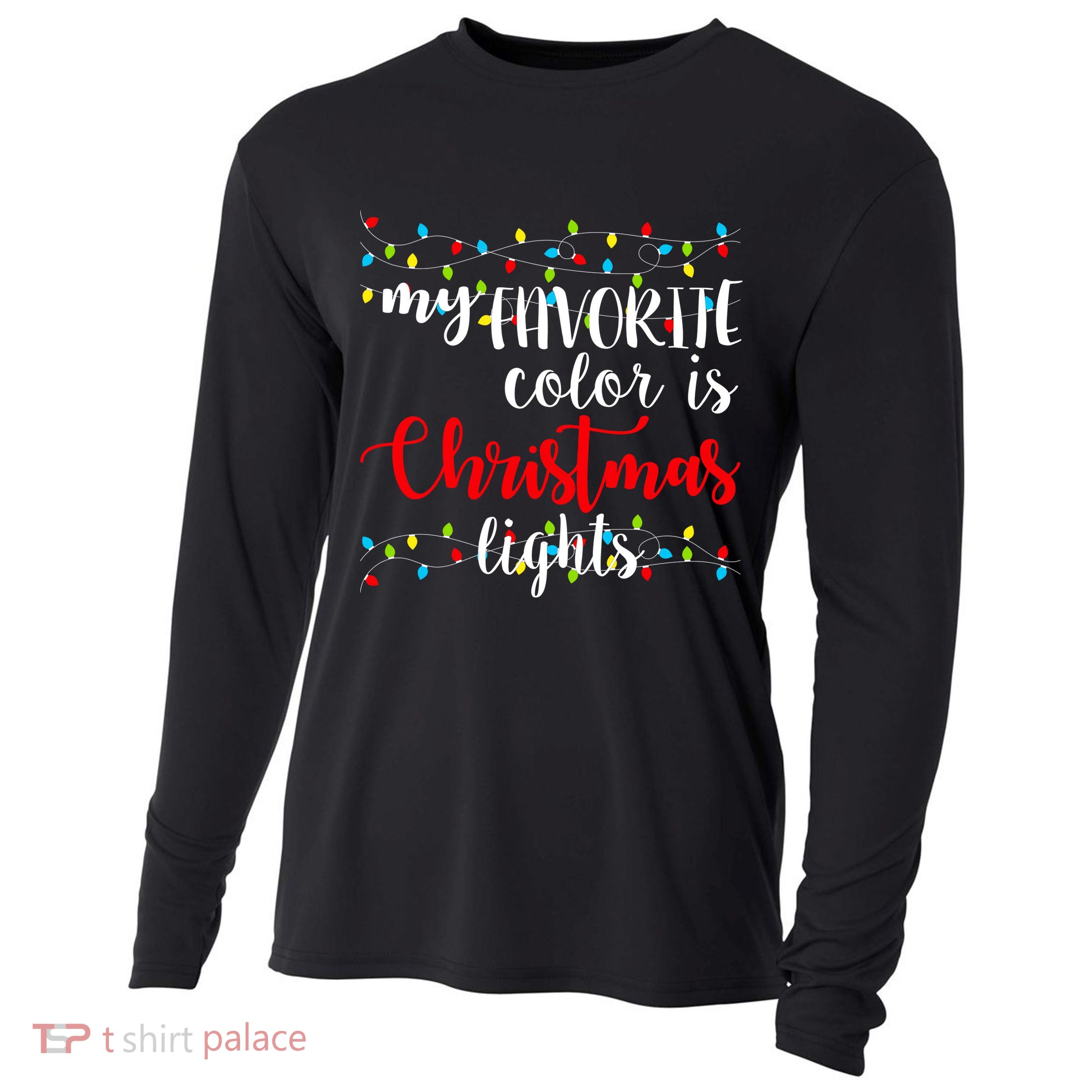 My Favorite Color Is Christmas Lights Cooling Performance Long Sleeve Crew