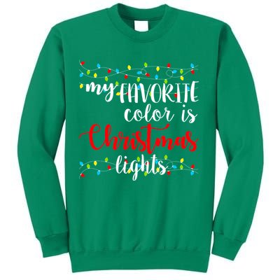 My Favorite Color Is Christmas Lights Sweatshirt