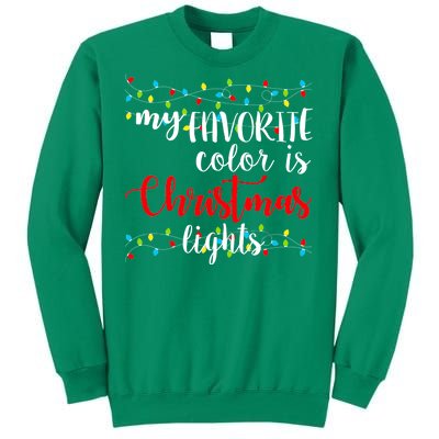 My Favorite Color Is Christmas Lights Sweatshirt