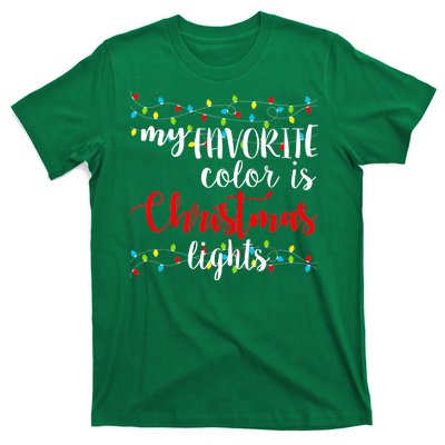 My Favorite Color Is Christmas Lights T-Shirt