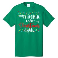 My Favorite Color Is Christmas Lights Tall T-Shirt