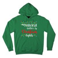 My Favorite Color Is Christmas Lights Tall Hoodie