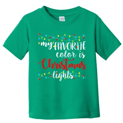 My Favorite Color Is Christmas Lights Toddler T-Shirt